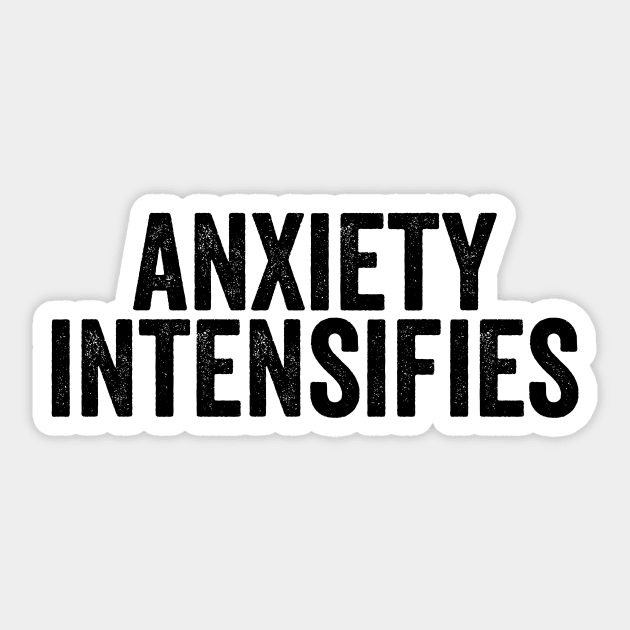 Anxiety Intensifies Subtitle Sticker by Y2KERA